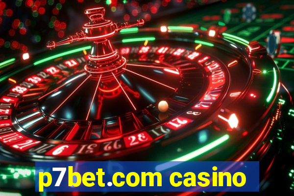 p7bet.com casino